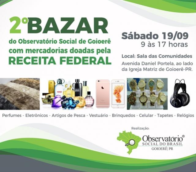 Observatrio Social de Goioer realizar bazar com mercadorias doadas pela Receita Federal